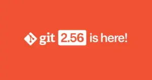Git 2.56 Released: Performance Gains and Safer Workflow Tools Lead the Latest Update