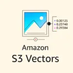 Amazon S3 Vectors Gains Powerful Metadata Pre-Filtering to Boost Search Recall