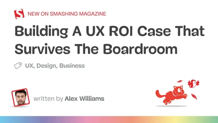 Beyond Wireframes: How UX Leaders Are Building Defensible Business Cases for Design Investment