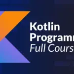 FreeCodeCamp.org Launches Comprehensive 10-Hour Modern Kotlin Course on YouTube