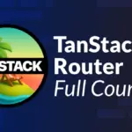 Master Modern React Routing: TanStack Router Crash Course