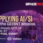 SpaceNews and Vantor to Host Virtual Event on Applying AI and Spatial Intelligence to the GEOINT Mission